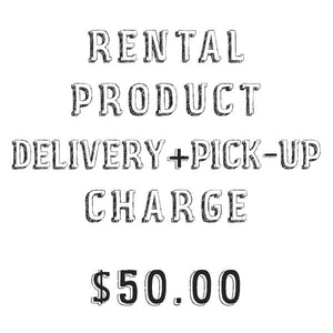 Rental Product Delivery & Pick-Up Charge